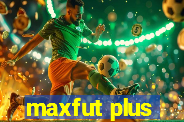 maxfut plus